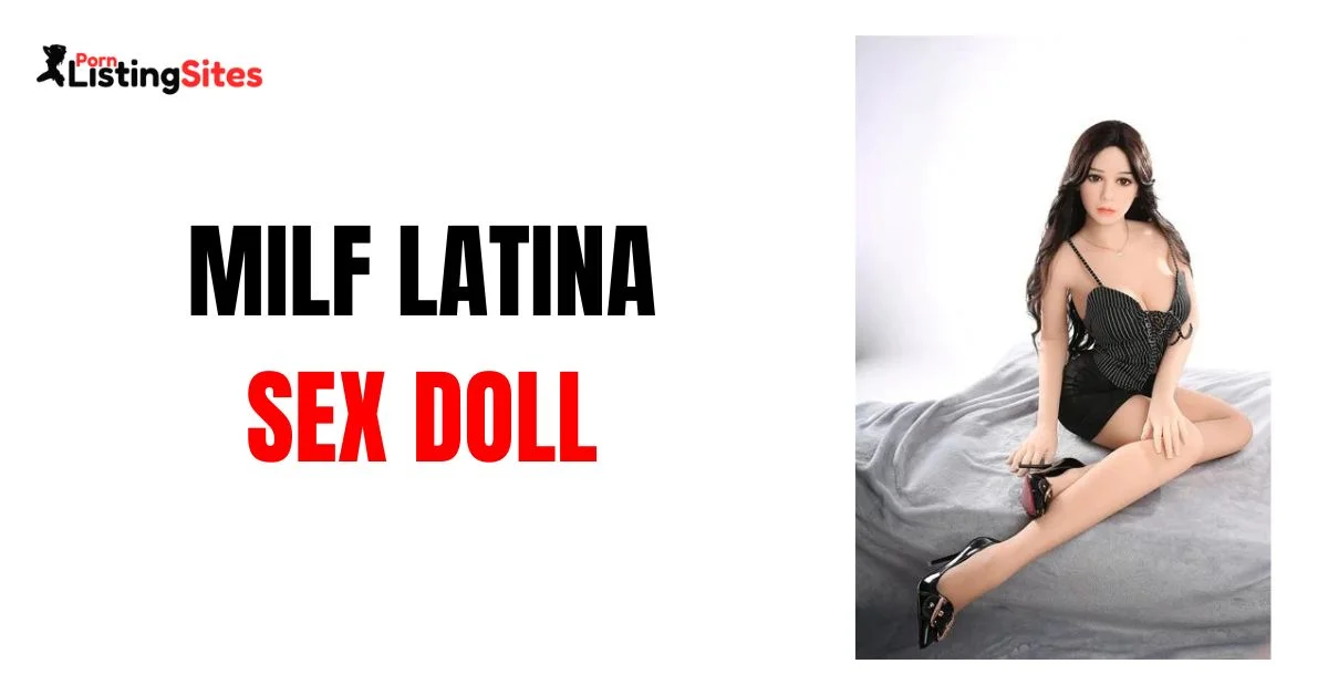 MILF Latina Sex Doll